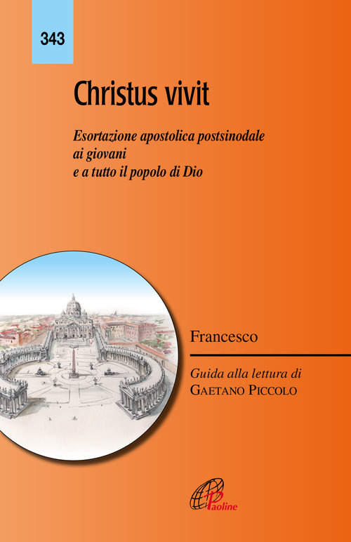 &laquo;Christus vivit&raquo;. Esortazione apostolica postsinodale ai giovani e a tutto il popolo di Dio