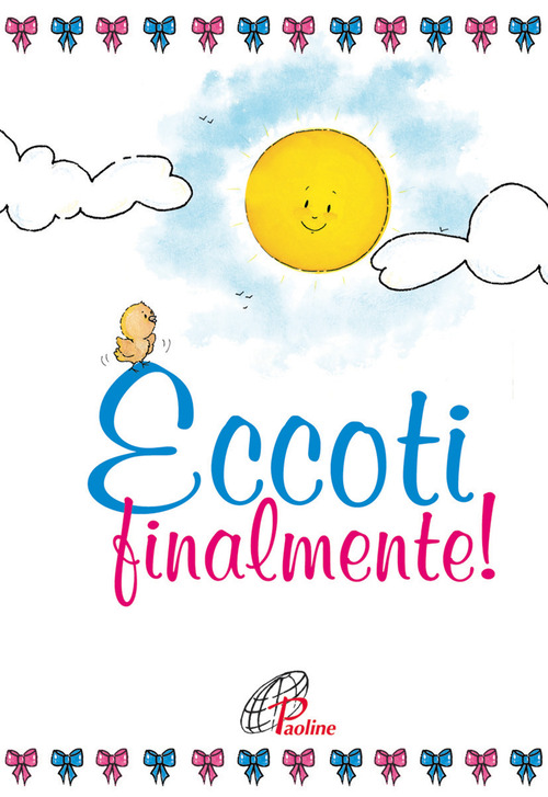 Eccoti, finalmente! Pensieri e preghiere per mamma e pap&agrave;