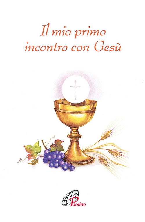 Il mio primo incontro con Ges&ugrave;