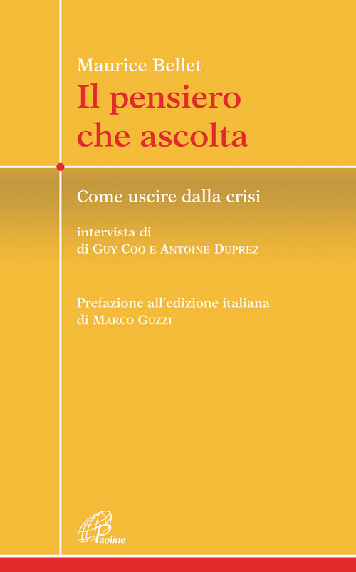 Il pensiero che ascolta. Come uscire dalla crisi
