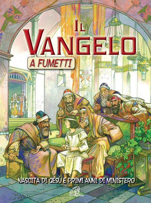 Il Vangelo a fumetti. Nascita di Gesù e primi anni di ministero