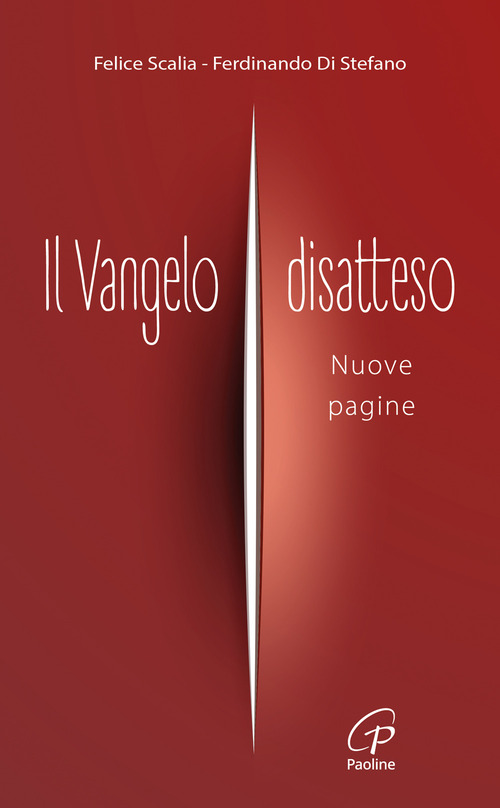 Il Vangelo disatteso