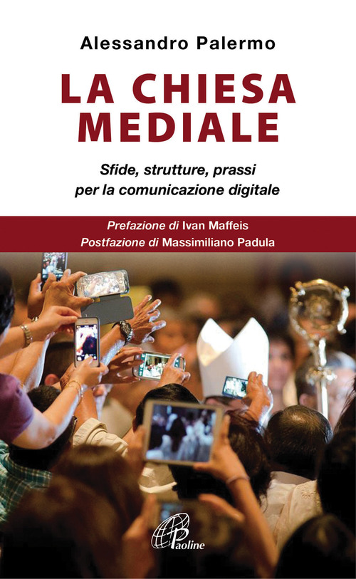 La Chiesa mediale. Sfide, strutture, prassi per la comunicazione digitale