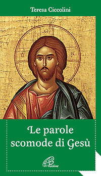Le parole scomode di Ges&ugrave;