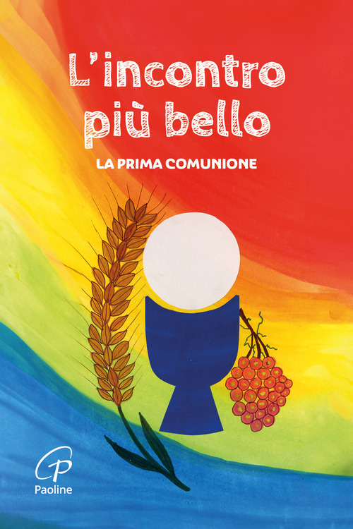 L'incontro più bello. La prima Comunione
