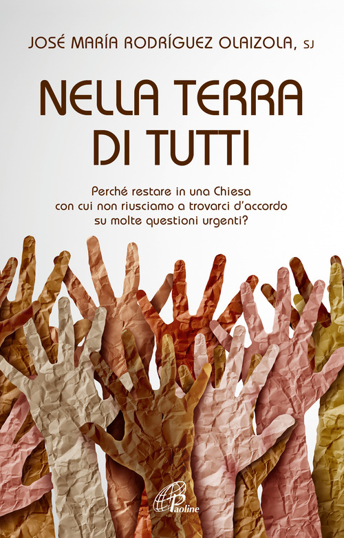 Nella terra di tutti. Perch&eacute; restare in una Chiesa con cui non riusciamo a trovarci d'accordo su molte questioni urgenti?