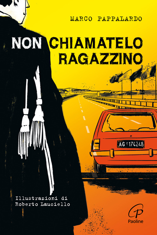 Non chiamatelo ragazzino. Rosario Livatino, un giudice contro la mafia