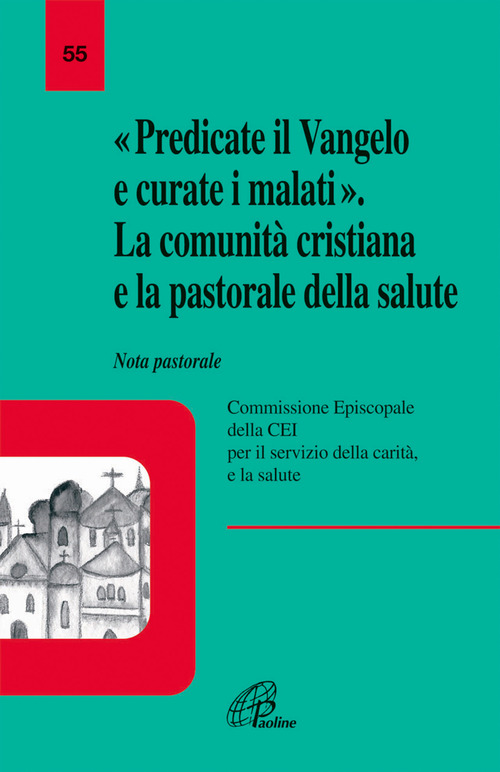 Predicate il vangelo e curate i malati
