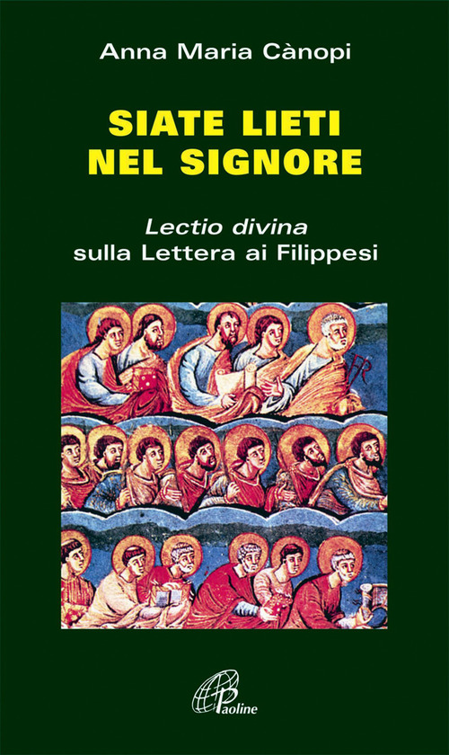 Siate lieti nel Signore. &laquo;Lectio divina&raquo; sulla Lettera ai filippesi