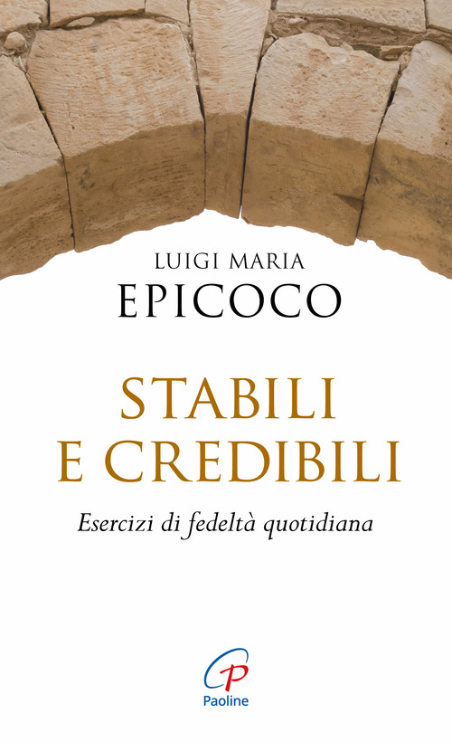 Stabili e credibili. Esercizi di fedeltà quotidiana
