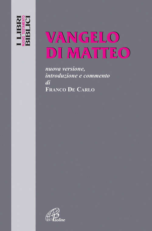 Vangelo di Matteo. Nuova versione, introduzione e commento