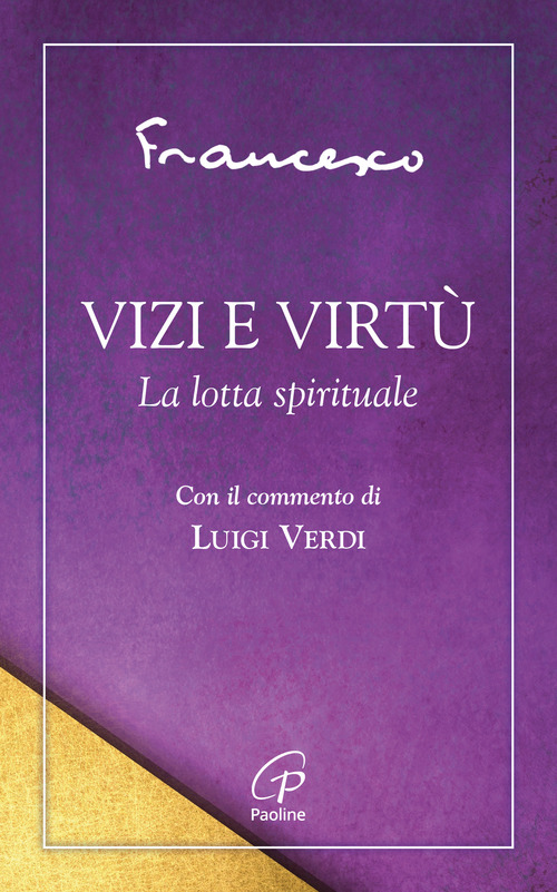 Vizi e virt&ugrave;. La lotta spirituale