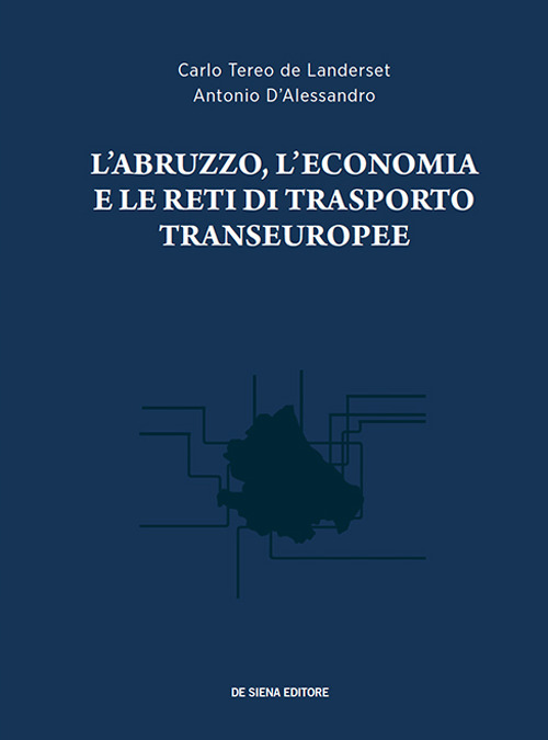 L'Abruzzo, l'economia e le reti di trasporto transeuropee