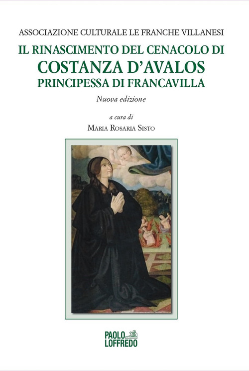 Il Rinascimento del Cenacolo di Costanza d'Avalos, principessa di Francavilla