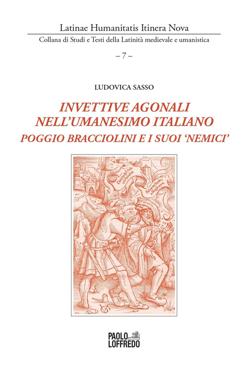 Invettive agonali nell'umanesimo italiano. Poggio Bracciolini e i suoi &laquo;nemici&raquo;