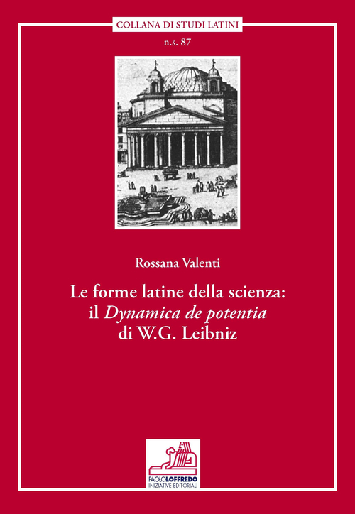 Le forme latine della scienza. Il «Dynamica de potentia» di W. G. Leibniz