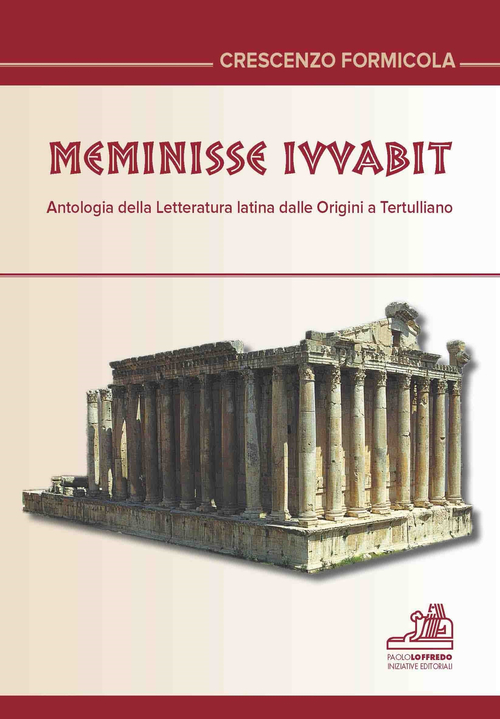 Meminisse iuvabit. Antologia della letteratura latina dalle origini a Tertulliano