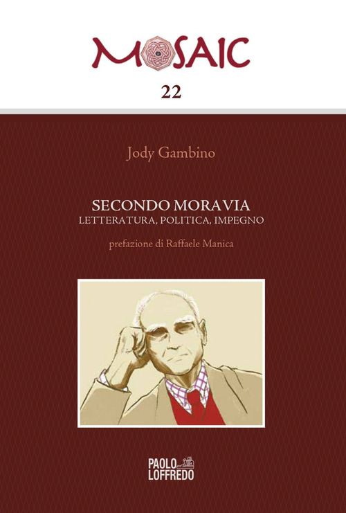 Secondo Moravia. Letteratura, politica, impegno
