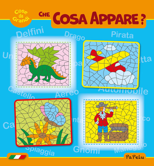 Cose da grandi. Che cosa appare?