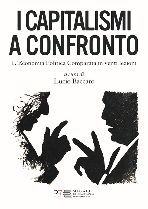 I capitalismi a confronto. L'economia politica comparata in venti lezioni