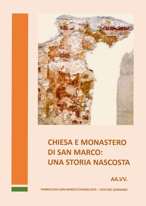Chiesa e monastero di San Marco: una storia nascosta