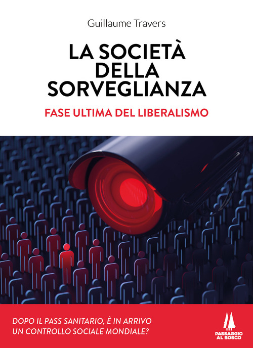 La societ&agrave; della sorveglianza. Fase ultima del liberalismo