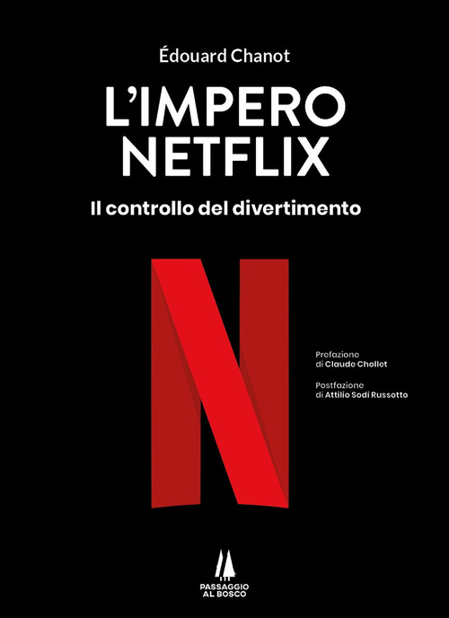 L'impero Netflix. Il controllo del divertimento
