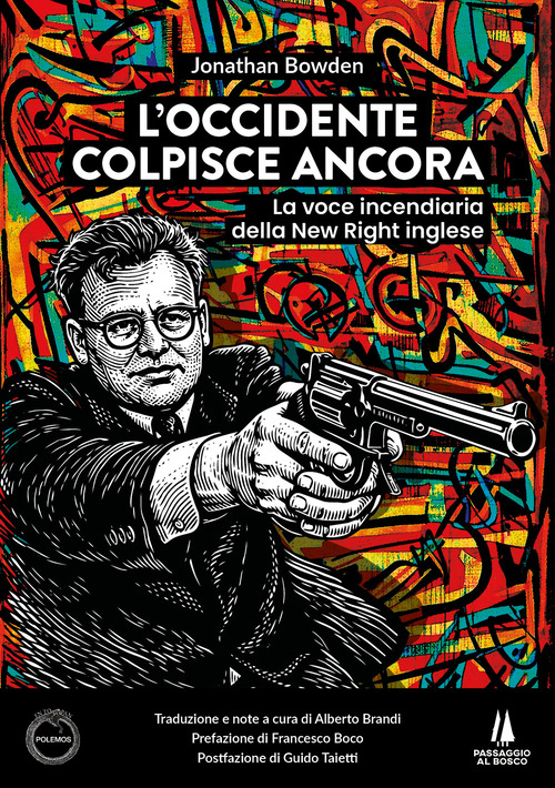 L'Occidente colpisce ancora. La voce incendiaria della New Right inglese