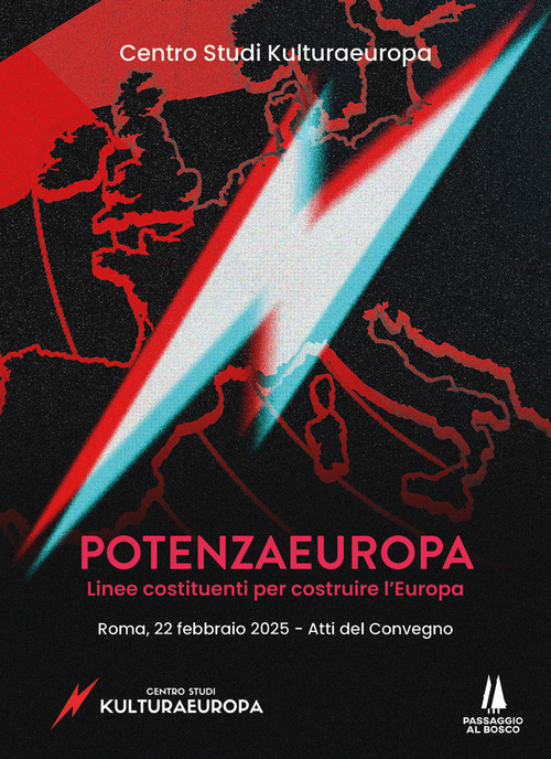 PotenzaEuropa. Linee costituenti per costruire l'Europa. Atti del Convegno (Roma, 22 febbraio 2025)