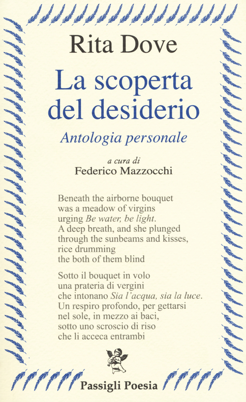 La scoperta del desiderio. Antologia personale. Testo inglese a fronte