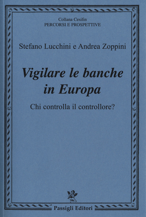 Vigilare le banche in Europa. Chi controlla il controllore?
