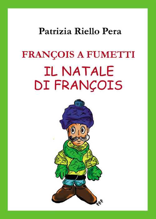 Fran&ccedil;ois a fumetti. Il Natale di Fran&ccedil;ois