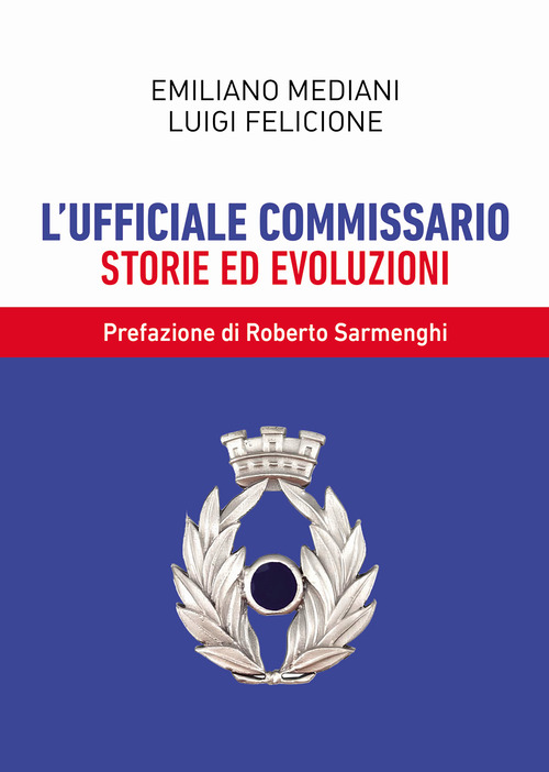 L'ufficiale commissario. Storie ed evoluzioni