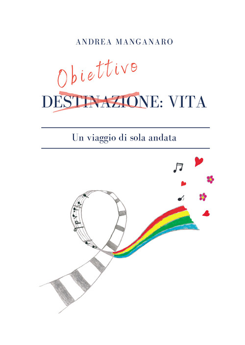 Obiettivo: vita. Un viaggio di sola andata