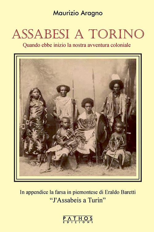 Assabesi a Torino. Quando ebbe inizio la nostra avventura coloniale