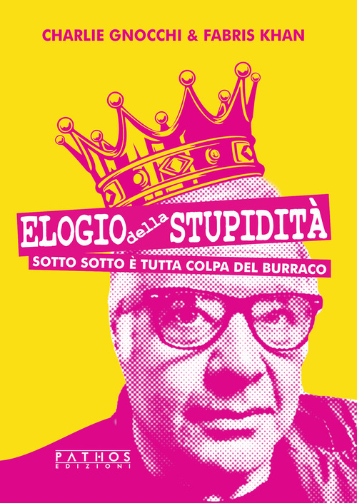 Elogio della stupidit&agrave;. Sotto sotto &egrave; tutta colpa del burraco