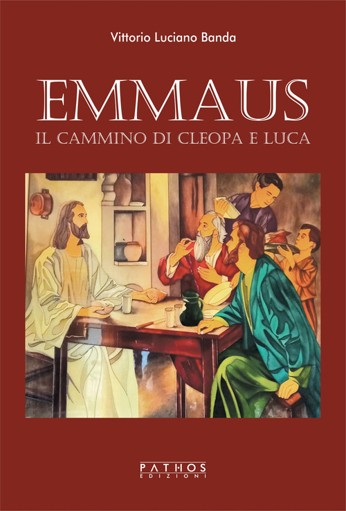 Emmaus. Il cammino di Cleopa e Luca