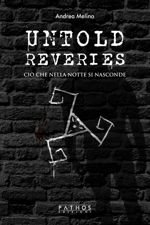 Untold reveries. Ci&ograve; che nella notte si nasconde