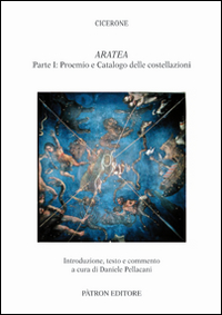 Aratea. Proemio e catalogo delle costellazioni
