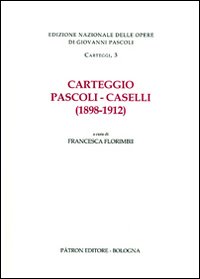 Carteggio Pascoli-Caselli (1898-1912)