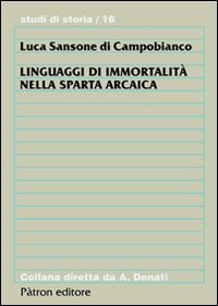 Linguaggi di immortalit&agrave; nella Sparta arcaica