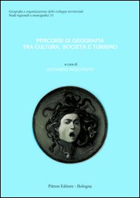 Percorsi di geografia tra cultura, societ&agrave; e turismo
