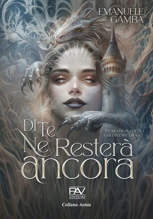 Di te ne rester&agrave; ancora. Storia di un poeta che divenne drago