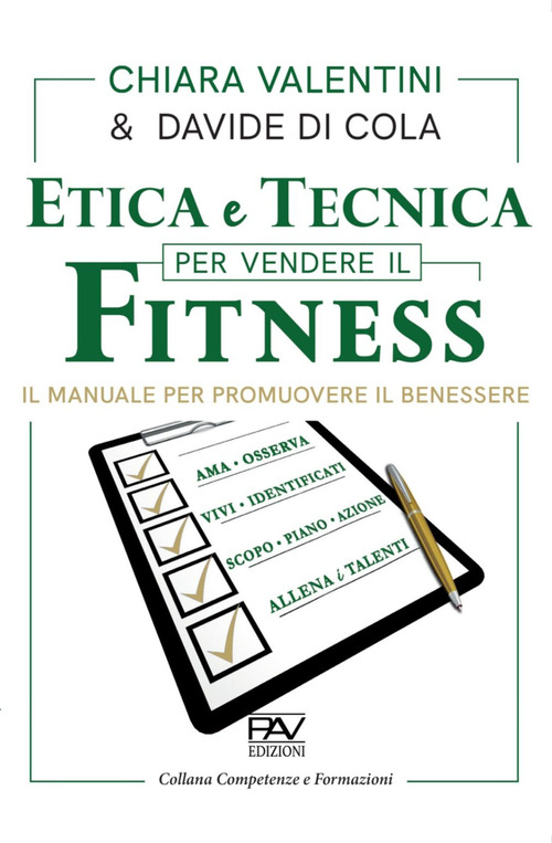 Etica e tecnica per vendere il fitness. Il manuale per promuovere il benessere