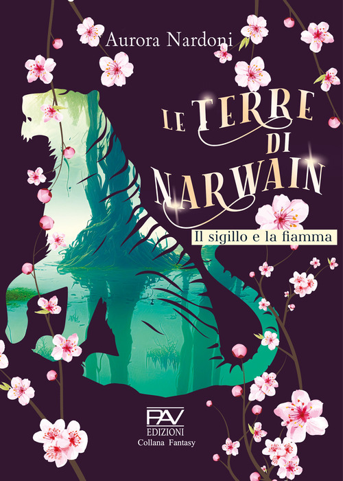Il sigillo e la fiamma. Le terre di Narwain
