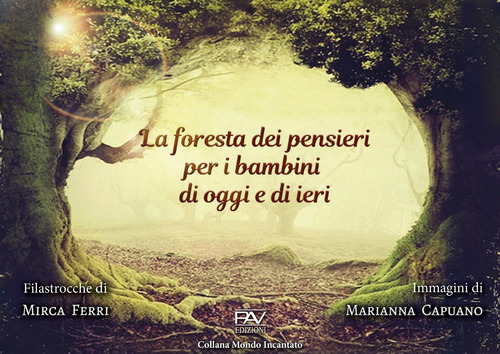 La foresta dei pensieri per i bambini di oggi e di ieri