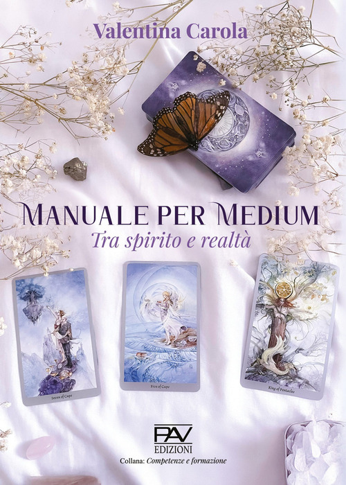 Manuale per medium. Tra spirito e realtà