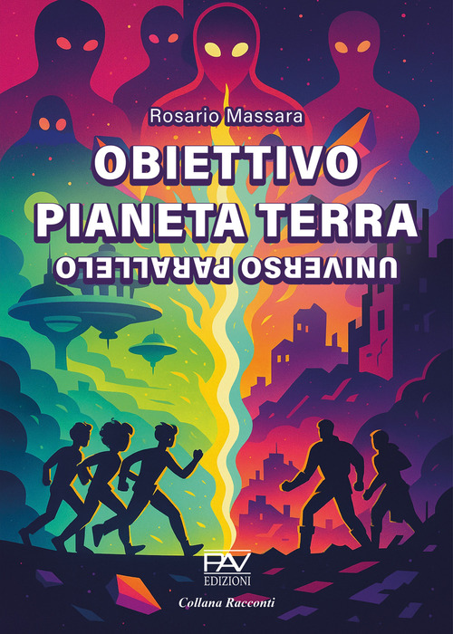 Obiettivo pianeta terra. Universo parallelo