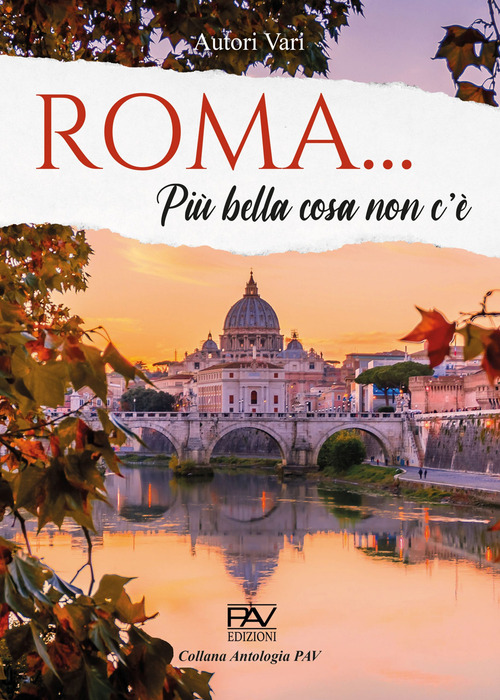 Roma... Pi&ugrave; bella cosa non c'&egrave;