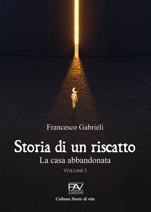 Storia di un riscatto. La casa abbandonata